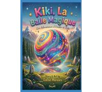 Kiki, La Balle Magique: Les Aventures d'Emilie et Kiki