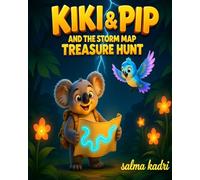 Kiki & Pip and the Storm Map Treasure Hunt: A Magical Jungle Adventure About Courage, Friendship, and Following the Storm’s Clues