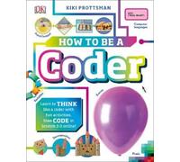 Kiki Prottsman How to Be a Coder (Copertina rigida) Careers for Kids