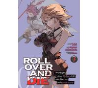 Kiki ROLL OVER AND DIE: I Will Fight for an Ordinary Life with My Lo (Tascabile)