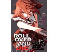 Kiki ROLL OVER AND DIE: I Will Fight for an Ordinary Life with My Lo (Tascabile)