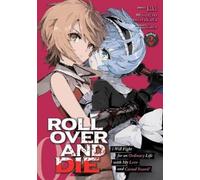Kiki ROLL OVER AND DIE: I Will Fight for an Ordinary Life with My Lo (Tascabile)