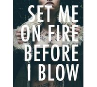 Kiki Sabater Set Me On Fire Before I Blow (Tascabile)