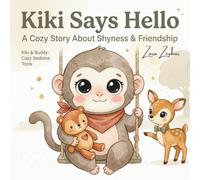 Kiki Says Hello: A Calming Picture Book About Shyness, Making Friends, and One Brave Step