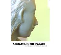 Kiki Smith Squatting the Palace: An Installation by Kiki Smith in Venice