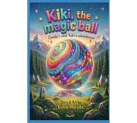 Kiki, The Magic Ball: Emilie´s and Kiki´s Adventures