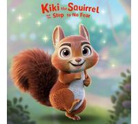 KIKI the squirrel and the step to NO fear
