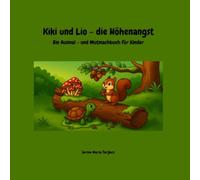 Kiki und Lio - die Höhenangst: Ein Ausmal- und Mutmachbuch für Kinder