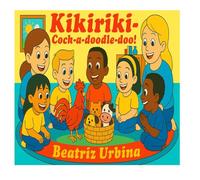Kikirikí - Cock-a-doodle-doo!: Una historia multicultural sobre sonidos de animales