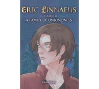 Kikito Lynn Eric Linnaeus - A Family of Unkindness (Tascabile) Eric Linnaeus