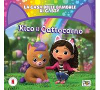 Kiko il gattocorno. La casa delle bambole di Gabby. Ediz. a colori