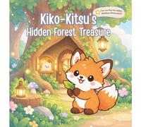 Kiko-Kitsu's Hidden Forest Treasure: A Cozy Cloud Village Story