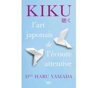 Kiku: L'art de l'écoute attentive
