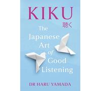 Kiku: The Japanese Art of Good Listening