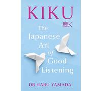 Kiku: The Japanese Art of Good Listening