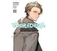 Kikuishi Mareho Your Forma, Vol. 3 (Tascabile) YOUR FORMA LIGHT NOVEL SC