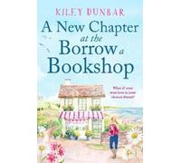 Kiley Dunbar A New Chapter at the Borrow a Bookshop (Tascabile)