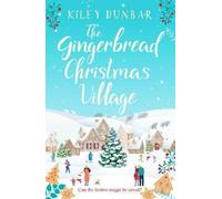 Kiley Dunbar The Gingerbread Christmas Village (Tascabile)