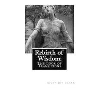 Kiley Jon Clark Rebirth of Wisdom (Tascabile) All of One Mind