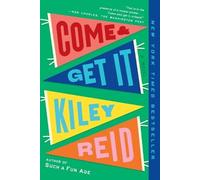 Kiley Reid Come and Get It: A GMA Book Club Pick (Tascabile)