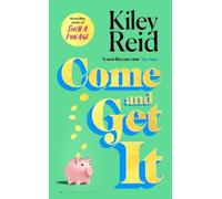 Kiley Reid Come and Get It (Copertina rigida)