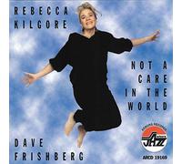 Kilgore/Frishberg - Not A Care In The World