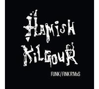 Kilgour, Hamish - Funk/Fink R'Mxs