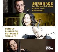 Kilian Herold, Barbara Buntrock, Florian Donderer, Tanja Tetzlaff - Serenade for Clarinet & Strings: Krenek, Gal, Penderecki