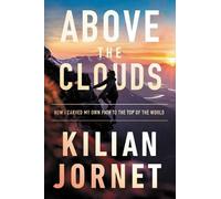 Kilian Jornet Above the Clouds (Copertina rigida)