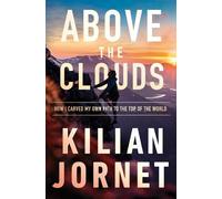 Kilian Jornet Above the Clouds (Tascabile)