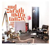 Kilian Kemmer Trio - Und Zarathustra Tanzte