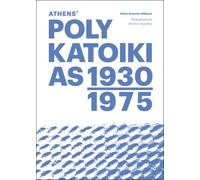 Kilian Schmitz-Hübsch Athens' Polykatoikias 1930-1975 (Tascabile)