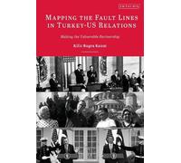 Kilic Bugra Kanat Mapping the Fault Lines in Turkey-US Relations (Tascabile)