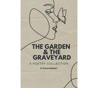 Kililah Bromley The Garden and The Graveyard (Tascabile)