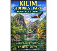 KILIM GEOFOREST PARK TRAVEL GUIDE 2026: A Practical Visitor’s Guide to Langkawi’s Mangroves, Limestone Cliffs, and Hidden Caves