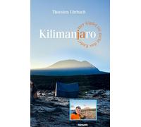 Kilimanjaro: Der Gipfel ist nicht das Ende!