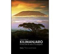 Kilimanjaro. Prima che le nevi si sciolgano