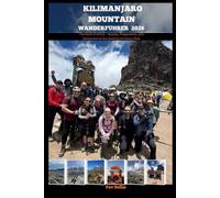 KILIMANJARO WANDERFÜHRER 2026: The Roof of Africa - Routes, Preparation, and Adventure to the Summit of Uhuru Peak