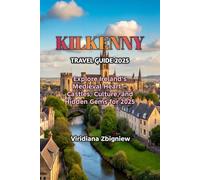 KILKENNY TRAVEL GUIDE 2025