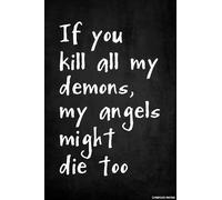 Kill All My Demons - Angels Die Too - Poster 12x18 Divertente Witty PP039
