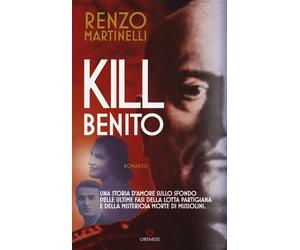 Kill Benito - Martinelli Renzo