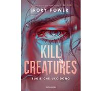 Kill creatures. Bugie che uccidono [Paperback] [Nov 04, 2025] Power, Rory and Ve