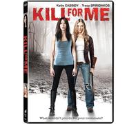 Kill For Me (DVD) Tracy Spiridakos Donal Logue Katie Cassidy
