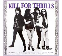 Kill For Thrills Dynamite from Nightmareland (CD) Bonus Tracks Remastered Album