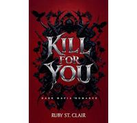 Kill for You: Dark Mafia Romance: 1