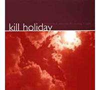 KILL HOLIDAY - SOMEWHERE BETWEEN RIGHT - CD - K72z