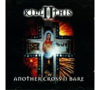 Kill Ii This - Another Cross Ii Bare