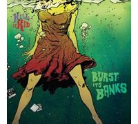 Kill It Kid - Burst Its Banks