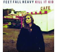Kill It Kid Feet Fall Heavy (CD)