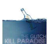 Kill Paradise - Glitch